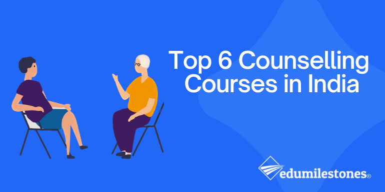 Top 6 Counselling Courses in India